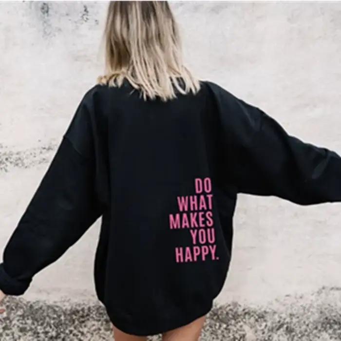 Sweatshirt imprimé lettre Do What Makes You Happy pour femme pull de rue tendance chauds et doux vêtements féminins automne hiver