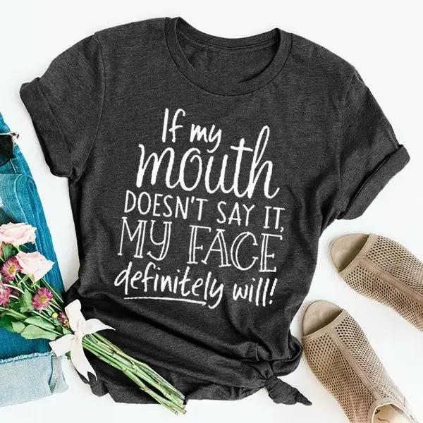 T-shirt manches courtes col rond femme, estival et estival, avec lettres imprimées "If My Mouth Don'