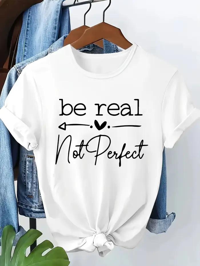 T-shirt Be Real Not Perfect Love Heart Letter pour femmes style années 90 décontracté à manches courtes idéal été